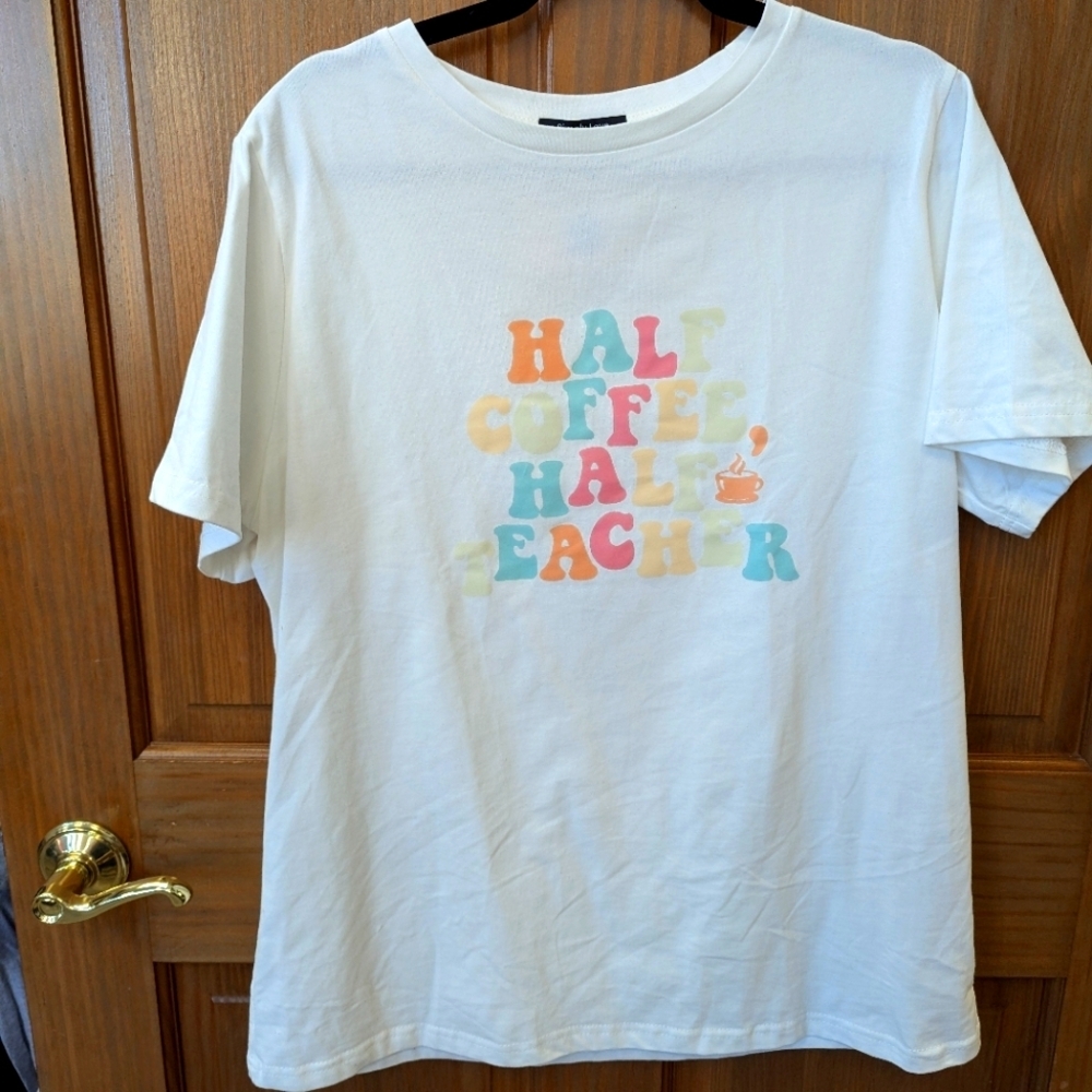 Half Coffee Half Teacher Graphic Tee with Colorful Text